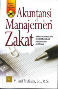 Akuntansi dan Manajemen Zakat : Mengkomunikasikan Kesadaran dan Membangun Jaringan (+CD)