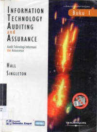 Audit teknologi informasi dan assurance = Information Technology Auditing and Assurance (I)