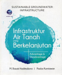 Sustainable Groundwater Infrastructure (infrastruktur Air Tanah yang Berkelanjutan) : Advantage dan Disadvantage