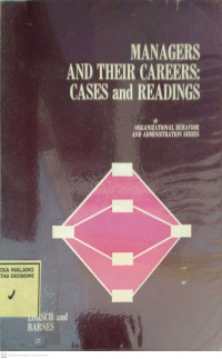 Managers And Their Carcers Cases And Readings Organizational Behavior And Administration Series