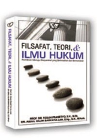 Image of Filsafat, teori, & ilmu hukum : pemikiran menuju masyarakat yang berkeadilan dan bermartabat
