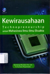 Kewirausahaan: Technopreneurship untuk Mahasiswa Ilmu-Ilmu Eksakta