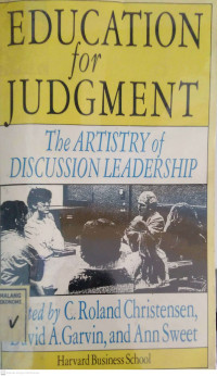 Education for Judgment : The Artistry of Discussion Leadership