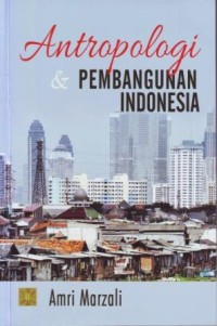 Image of Antropologi dan Pembangunan Indonesia
