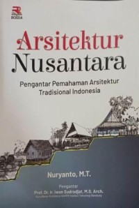 Image of Arsitektur Nusantara : Pengantar Pemahaman Arsitektur Tradisional Indonesia