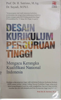 Image of Desain Kurikulum Perguruan Tinggi : Mengacu Kerangka Kualifikasi Nasional Indonesia