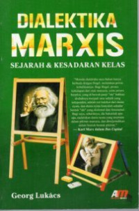 Dialektika Marxis : Sejarah Dan Kesadaran Kelas