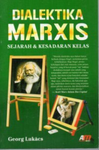 Image of Dialektika Marxis : Sejarah Dan Kesadaran Kelas