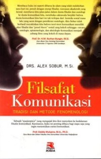 Image of Filsafat Komunikasi: Tradisi dan Metode Fenomologi