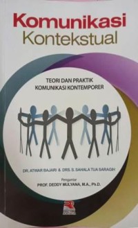 Image of Komunikasi Kontekstual: Teori dan Praktik Komunikasi Kontemporer