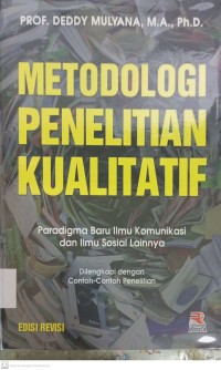 Image of Metodologi penelitian kualitatif: paradigma baru ilmu komunikasi dan ilmu sosial lainnya