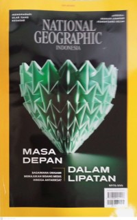 Image of NATIONAL GEOGRAPHIC INDONESIA: Maasa Depan Dalam Lipatan (Bagaimana origami memajukan bidang medis hingga antariksa)