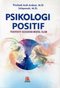 Psikologi Positif : Perspektif Kesehatan Mental Islam