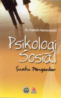 Psikologi Sosial : Suatu Pengantar