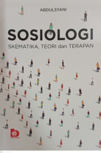 Sosiologi : Skematika, Teori dan Terapan