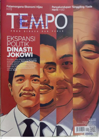 Image of TEMPO: EKSPANSI POLITIK DINASTI JOKOWI (Presiden Joko Widodo memberi jalan anak bungsunya, Kaesang Pangarep menjadi kepala daerah menyusul dua kakaknya Gibran Rakabuming Raka Dan Boby Nasution. Partai dan relawan bersiap di belakang politik dinasti. H22)