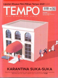 TEMPO: Karantina Suka-Suka (Sejumlah anggota DPR, pesohor, dan orang berduit mengakali kewajiban karantina sepulang dari luar negeri. Seperti apa modus mereka.? H.24)