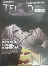 Image of TEMPO: Komplotan Penjaja Ginjal Kamboja (Sindikat perdagangan ilegal ginjal Asia menjaring korban lewat media sosial di Indonesia yang melibatkan petugas imigrasi. Akibat ketidakjelasan regulasi donor organ. H.60)