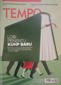 Image of TEMPO: LOBI PENENTU KUHP BARU (Pemerintah dan DPR tancap gas mengesahkan Kitab Undang-Undang Hukum Pidana yang mengancam demokrasi. Gerilya terakhir anak buah Jokowi.H32)
