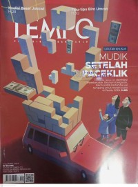 Image of TEMPO: Mudik Setelah Paceklik (Pemudik Tahun ini diprediksi membludak. Ekonomi bergairah, tokoh politik berlomba jual tampang untuk meraih suara di pemilu 2024. H. 60)