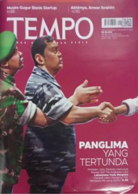 TEMPO: PANGLIMA YANG TERTUNDA (Presiden Joko Widodo menunjuk Kepala Staf TNI Angkatan Laut Laksamana Yudo Margono menjadi calon Panglima TNI. Mengapa dia yang dipilih?H.34)