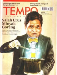 Image of TEMPO: Salah Urus Minyak Goreng (Pemerintah pontang-panting menahan lonjakan harga minyak goreng. Akibat ulah sendiri menyubsidi biodiesel. H.72)