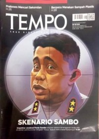 Image of TEMPO: Skenario Sambo (Insektur Jenderal Ferdy Sambo ditahan karena pelanggaran kode etik di sekitar Pembunuhan Brigadir Yosua. Sejauh mana keterlibatanya? H. 64)