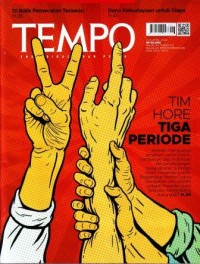 Image of TEMPO: Tim Hore Tiga Periode (Setelah menggarap pimpinan patai politik, kampanye dan mobilisasi ide perpanjangan masa jabatan presiden masif menyasar publik. Bagaimana Menteri Luhut Pandjaitan dan asisten pribadi Joko Widodo menggelang dukungan? H.24)