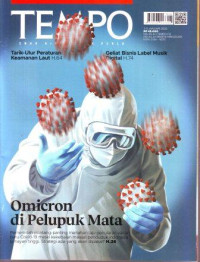 TEMPO: Omicron di Pelupuk Mata (Pemerintah pontang-panting menahan laju penularan baru Covid-19 meski kekebalan massal penduduk Indonesia lumayan tinggi. Strategi apa yang akan dipakai? H.26)