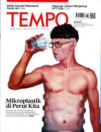 Image of TEMPO: Mikroplastik di Perut Kita (Kemasan air mineral melepaskan mikroplastik yang bisa berdampak buruk bagi kesehatan. Perang dagang di balik aturan label galon? H.72)