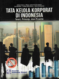 Image of Tata Kelola Korporat di Indonesia : Teori, Prinsip dan Praktik