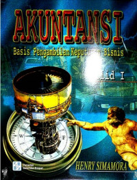Akuntansi: Basis Pengambilan Keputusan Bisnis (Jilid I)