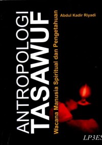 Image of Antropologi Tasawuf : Wacana Manusia Spiritual dan Pengetahuan