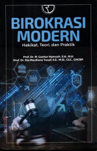 Image of Birokrasi Modern : Hakikat, Teori dan Praktik