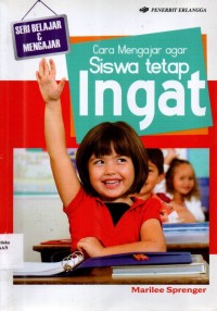 Image of Cara Mengajar Siswa Tetap Ingat