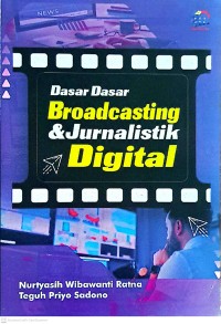 Image of Dasar-dasar broadcasting & jurnalistik digital