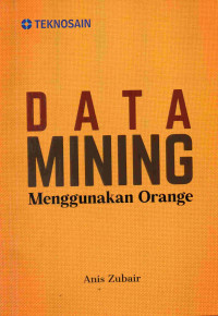 Data Mining Menggunakan Orange