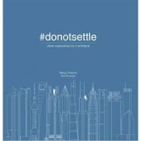 Image of Donotsettle Urban explorations by 2 architects