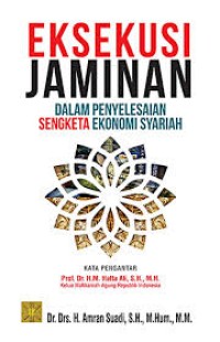 Image of Eksekusi Jaminan Dalam Penyelesaian Sengketa Ekonomi Syariah