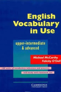 English Vocabulary in Use: Upper-intermediate and advanced