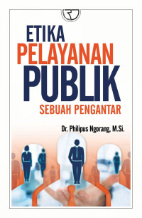 Image of Etika Pelayanan Publik: Sebuah Pengantar