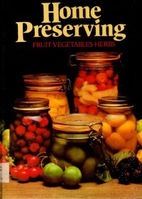 Image of Home Preserving : Fruit Vegetables herbs