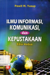Image of Ilmu Informasi Komunikasi, Dan Kepustakaan