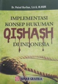 Image of Implementasi Konsep Hukuman Qishash di Indonesia.
