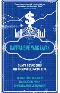 Image of Kapitalisme Yang Layak Suatu Cetak Biru Reformasi Ekonomi Kita