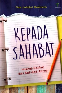 Image of Kepada Sahabat : Nasihat-nasihat Dari Bait-bait Alfiyah