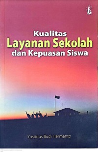 Image of Kualitas Layanan Sekolah dan Kepuasan Siswa