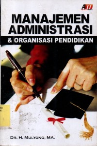 Image of Manajemen Administrasi dan Organisasi Pendidikan