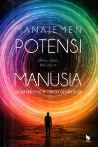 Image of Manajemen Potensi Manusia Dalam Perspektif Psikologi Dan Islam