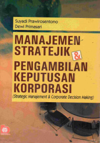 Image of Manajemen Stratejik dan Pengambilan Keputusan Korporasi